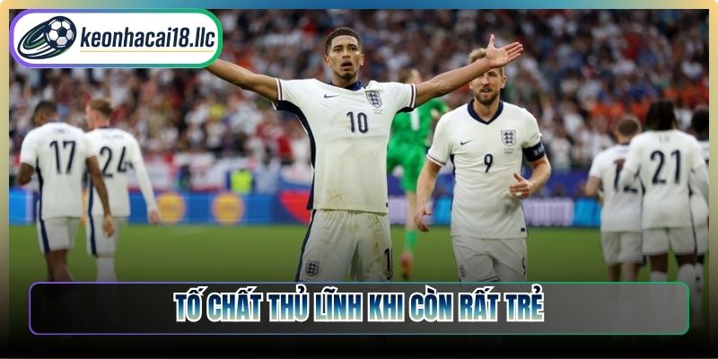 Tố chất thủ lĩnh khi còn rất trẻ