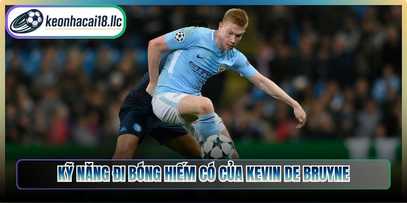 Kỹ năng đi bóng hiếm có của Kevin De Bruyne