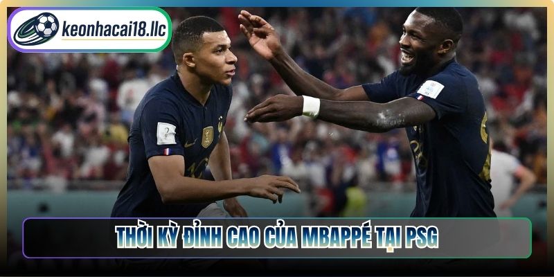 Thời kỳ đỉnh cao của Mbappé tại PSG