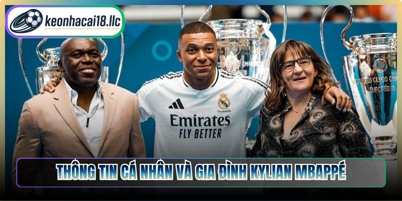 Thông tin cá nhân và gia đình Kylian Mbappé